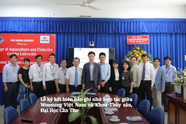 Lễ ký kết biên bản ghi nhớ hợp tác giữa Woosung Việt Nam và Khoa Thủy sản, Đại Học Cần Thơ